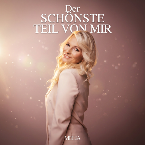 Melia - Single - Der schönste teil von mir